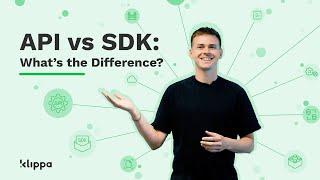 API vs SDK: What’s the Difference?