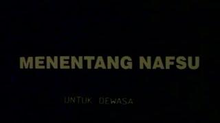 MENENTANG NAFSU-FULL FILM