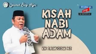 KISAH NABI ADAM | KH ZAINUDDIN MZ | CERAMAH LUCU