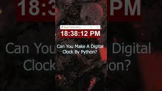 How to create a digital clock using python Tkinter framework