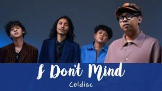 Coldiac - I Don't Mind (Lirik)