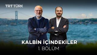 İnsan | Kalbin İçindekiler- 1. Bölüm