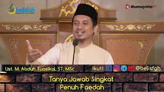 Tanya Jawab Singkat Penuh Faedah | Ust. M. Abduh Tuasikal, ST. Msc