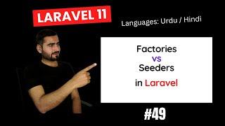 #49 Factories Vs Seeders in Laravel | Hadayat Niazi