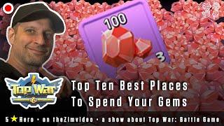 Top War Top Ten Best Places To Spend Gems, Where Should I Spend My Gems?