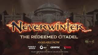 Neverwinter: The Redeemed Citadel - Milestone 4 Official Launch Trailer