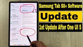 Samsung Galaxy Tab S8 Plus gets Latest Software Update - 1st Update After One UI 5.0