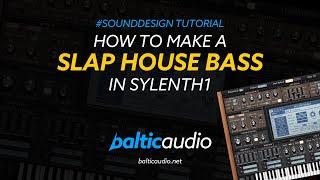 How to make a Slap House Bass in Sylenth1 // Sound Design Tutorial (Step by step)