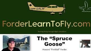 Learn To Fly The Spruce Goose