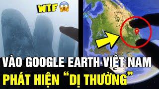 Vào Google Earth Việt Nam, người đàn ông 'HOẢNG HỒN' khi phát hiện 'BÀN TAY KHỔNG LỒ' | Động Tiin