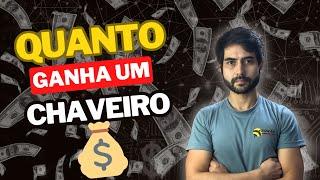 Quanto ganha um CHAVEIRO? Vou falar tudo!