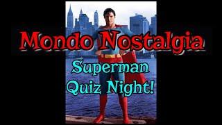 Superman Quiz Night - Mondo Nostalgia