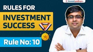 10 Rules for Successful Investing - Rule No: 10 | Parimal Ade