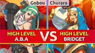 GGST ▰ Gobou (A.B.A) vs Churara | Tyurara (Bridget). High Level Gameplay