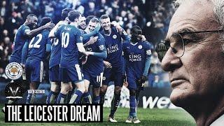 THE LEICESTER DREAM - The Greatest Sporting Story Ever