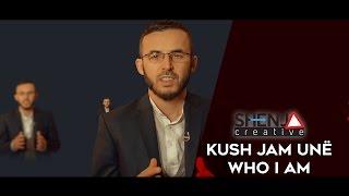 6 - KUSH JAM UNE ? -(Who I am ?)- Rashit Zylfiu