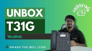 Unboxing Yealink T31G | DVCOM Product Overview