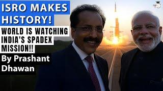 ISRO MAKES HISTORY | World is Watching India's SPADEX Mission | Get Ready for next 10 Days