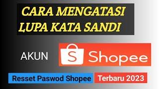 CARA MENGATASI LUPA KATA SANDI AKUN SHOPEE TERBARU 2023