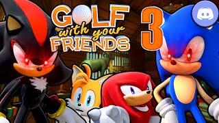 The Sonic Squad Plays Golf With Your Friends (Part 3) (Ft. Shadow)