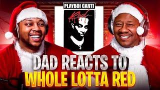 Dad Reacts to Playboi Carti - Whole Lotta Red