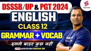 DSSSB/UP TGT & PGT 2024 English Vocab + Grammar | DSSSB English Classes | Deepak Sir