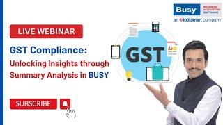 GST Compliance: Unlocking Insights through Summary Analysis in BUSY | BUSY