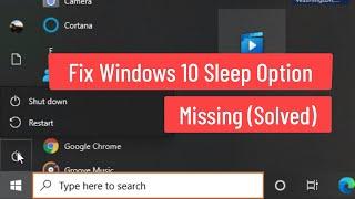 Fix Windows 10 Sleep Option Missing (Solved)