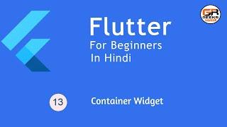 Flutter Tutorial for Beginners #13 - Container Widget in Flutter  [Hindi]