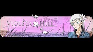 Violet Hill Demo (OELVN) - 3rd Episode