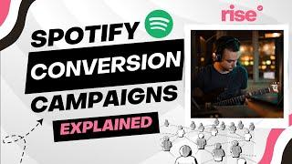 Spotify Conversion Campaigns - Explainer Video | Rise.La