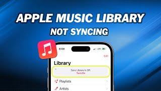 How to Fix Apple Music Library not Syncing