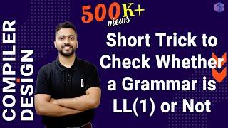 Lec-9: How to Check a Grammar is LL(1) or Not | Short Trick