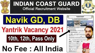 Indian Coast Guard Navik GD Recruitment 2021 | Indian Coast Guard Navik GD, DB & Yantrik Vacancy