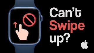 Apple Watch swipe up not working - Can't access Control Center or notifications