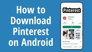 How to Download Pinterest on Android. How to Install Pinterest app on Android