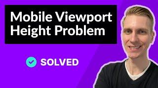 Fix Mobile Viewport Height Problem with CSS (SOLVED)