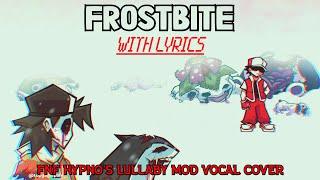 Frostbite WITH LYRICS | Friday Night Funkin' Hypno's Lullaby Mod Vocal Cover [CHRISTMAS SPECIAL]