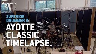 Superior Drummer 3: Ayotte Classic setup timelapse