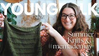 YoungFolk Knits Podcast: Lots of Summer Knits and #memademay