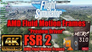 AMD Fluid Motion Frames  Microsoft Flight Simulator 2020 @4K FSR 2 Ultra Preset 7900 XTX ️ 7800X3D