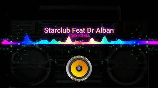 Starclub Feat. Dr. Alban - Chiki Chiki