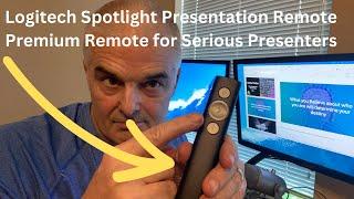 Logitech Spotlight Presenter Remote - If you Need the Best!