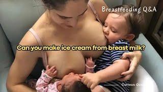 "Can you make ice cream  from breast milk? | Breastfeeding Q&A"