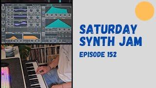 Saturday Synth Jam // Episode 152 ( Vital vst Jam)