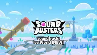 [NEW] Ice World | Squad Busters OST