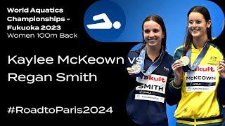 #RoadtoParis2024:  Kaylee McKeown vs.  Regan Smith in a Thrilling Backstroke Rivalry