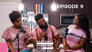 HMP Episode 9 | Bal-Entine's Day | Haitian Millennial Podcast