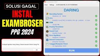 Panduan Mengatasi Kegagalan Ekstrak Exam Browser PPG 2024: Notifikasi Aplikasi Hilang!