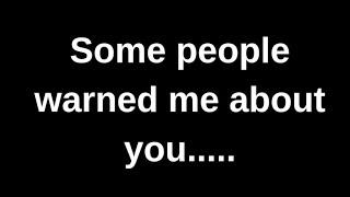 Some people warned me about you.... love quotes  love messages love letter heartfelt messages